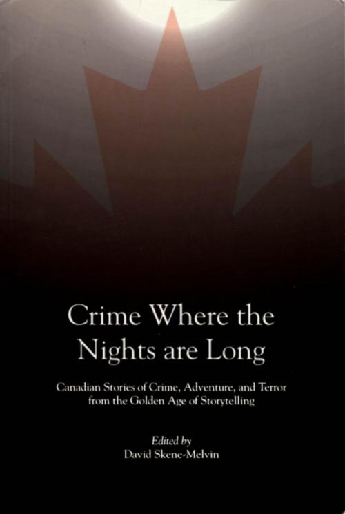 Cover of the book Crime Where the Nights are Long by , Dundurn