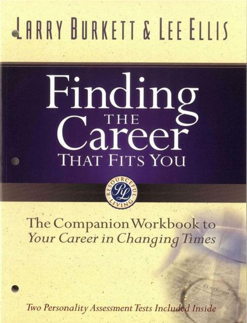 Cover of the book Finding the Career that Fits You by Larry Burkett, Lee Ellis, Moody Publishers
