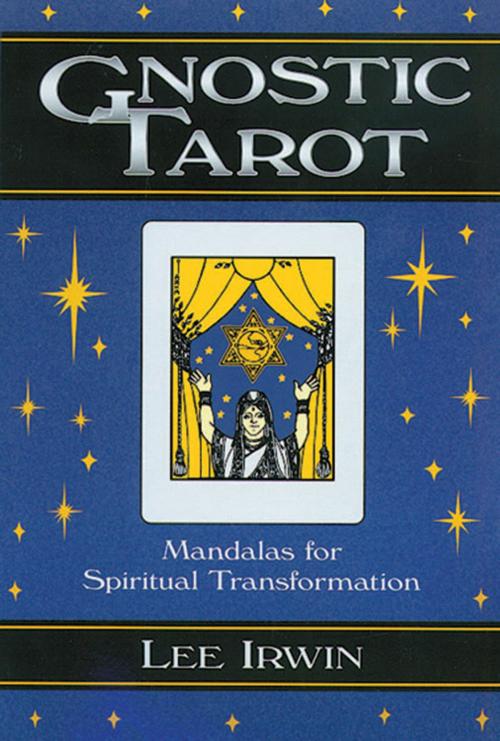Cover of the book Gnostic Tarot: Mandalas for Spiritual Transformation by Irwin, Lee, Red Wheel Weiser