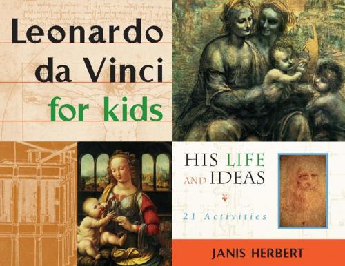 Cover of the book Leonardo da Vinci for Kids by Janis Herbert, Chicago Review Press