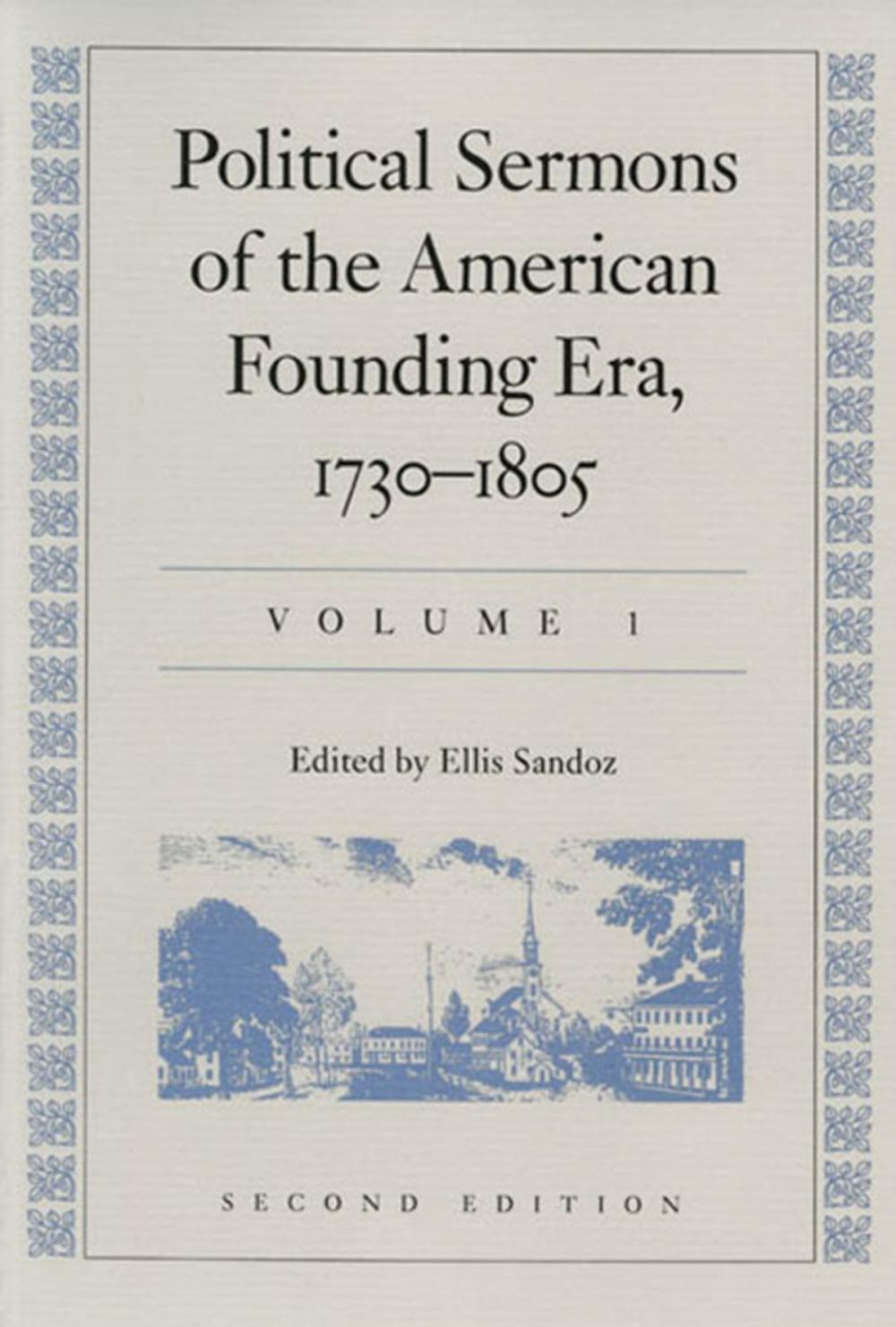 Big bigCover of Political Sermons of the American Founding Era: 1730–1805