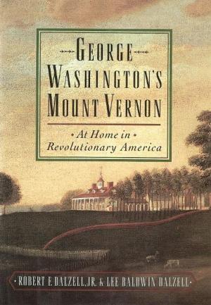 Book cover of George Washington's Mount Vernon : At Home in Revolutionary America