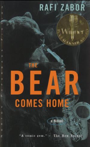 Cover of the book The Bear Comes Home: A Novel by Daniel Kurtz-Phelan
