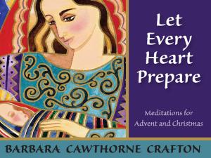 Cover of the book Let Every Heart Prepare by Kenneth Leech