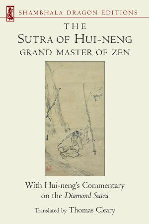 Cover of the book The Sutra of Hui-neng, Grand Master of Zen by Geshe Sonam Rinchen