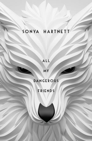 Cover of the book All My Dangerous Friends by La Rochefoucauld