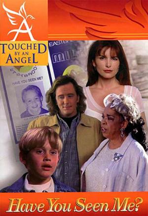 Cover of the book Touched By An Angel Fiction Series: Have You Seen Me? by Billy Graham