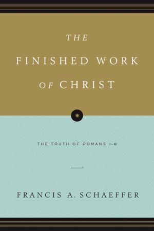 Cover of the book The Finished Work of Christ: The Truth of Romans 1-8 by John Piper, Justin Taylor, Ben Patterson, David Powlison, R. Albert Mohler Jr., Mark Dever, Michael Lawrence, C. J. Mahaney, Carolyn McCulley, Carolyn Mahaney, Scott Croft, Matt Schmucker