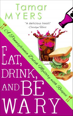 Cover of the book Eat, Drink and Be Wary by Anna Lord