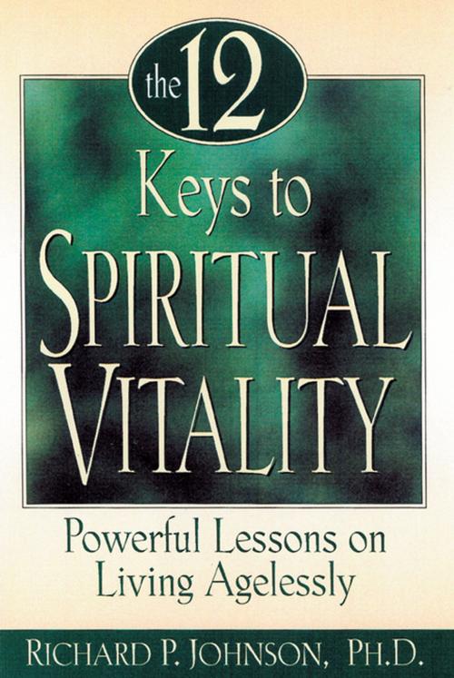 Cover of the book The 12 Keys to Spiritual Vitality by Richard P. Johnson, PhD, Liguori Publications