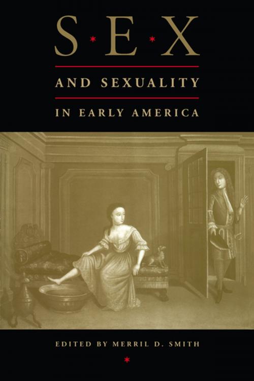 Cover of the book Sex and Sexuality in Early America by , NYU Press