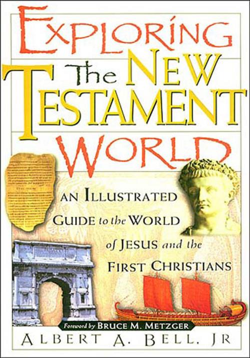 Cover of the book Exploring the New Testament World by Albert Bell, Thomas Nelson