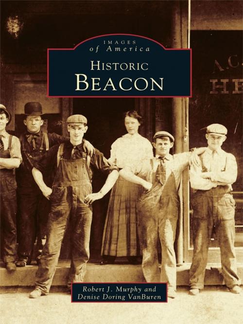 Cover of the book Historic Beacon by Robert J. Murphy, Denise Doring VanBuren, Arcadia Publishing Inc.