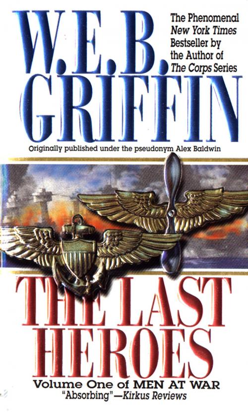 Cover of the book The Last Heroes by W.E.B. Griffin, Penguin Publishing Group