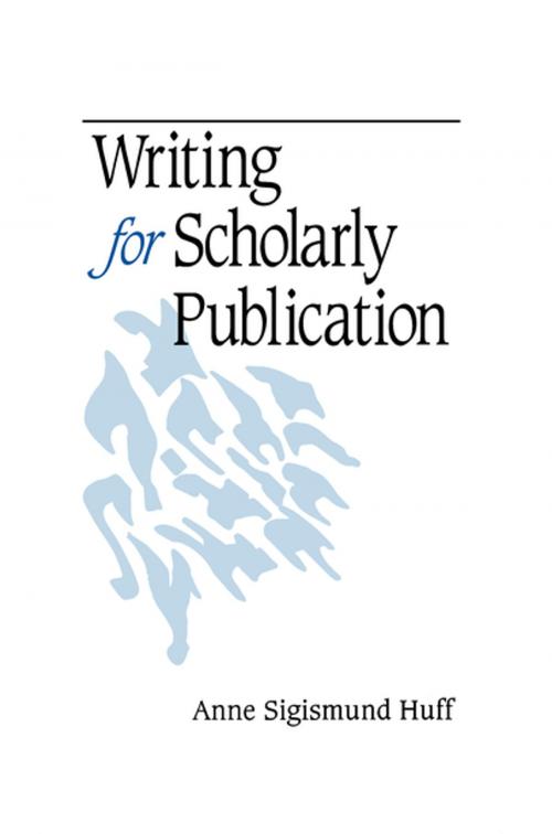 Cover of the book Writing for Scholarly Publication by Anne Sigismund Huff, SAGE Publications