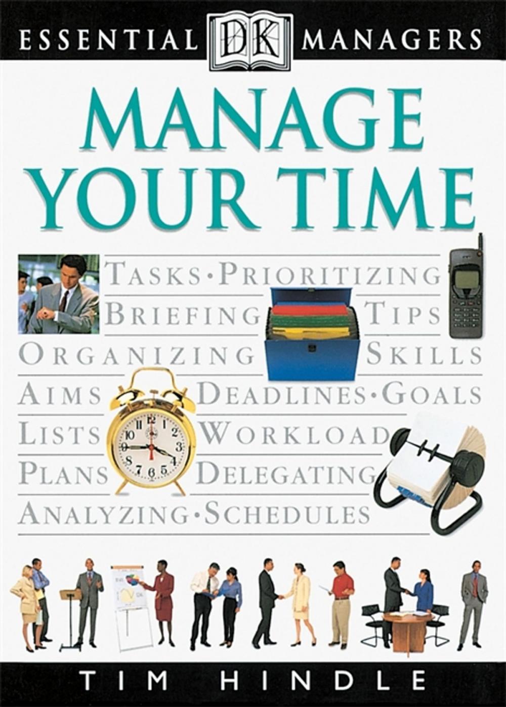 Big bigCover of DK Essential Managers: Manage Your Time