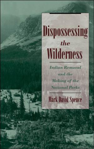 Cover of the book Dispossessing the Wilderness by James E. Moliterno