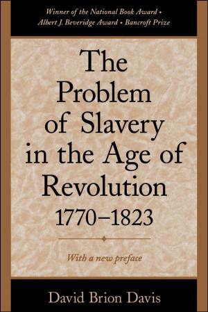 Cover of the book The Problem of Slavery in the Age of Revolution, 1770-1823 by Diane Jeske