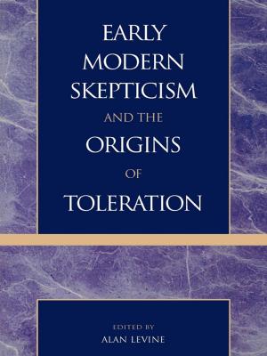 Cover of the book Early Modern Skepticism and the Origins of Toleration by Derrick R. Brooms, Cameron Khalfani Herman, Eric A. Jordan, Thomas J. Mowen, Theresa Rajack-Talley, Clarence R. Talley, Oliver Rollins, Willie Jamaal Wright