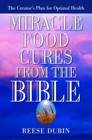 Cover of the book Miracle Food Cures from the Bible by Masha Gessen