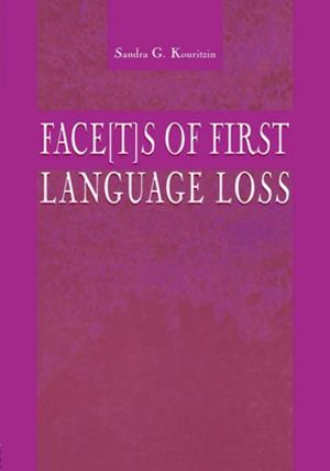 Cover of the book Face[t]s of First Language Loss by Patsy Healey