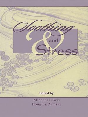 Cover of the book Soothing and Stress by W. Charles Sawyer, Richard L. Sprinkle
