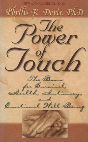 Cover of the book The Power of Touch by Robert M Tornambe, M.D./F.A.C