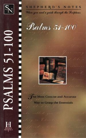 Cover of the book Shepherd's Notes: Psalms 51-100 by John Borek, Danny Lovett, Elmer L. Towns