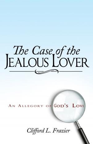 Cover of the book The Case of the Jealous Lover by Everett Platts