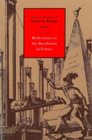Book cover of Select Works of Edmund Burke: Reflections on the Revolution in France