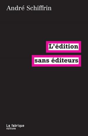 Cover of the book L'édition sans éditeurs by Victor Hugo