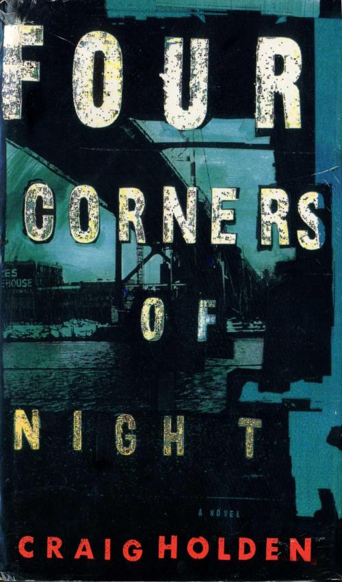Cover of the book Four Corners of Night by Craig Holden, Random House Publishing Group
