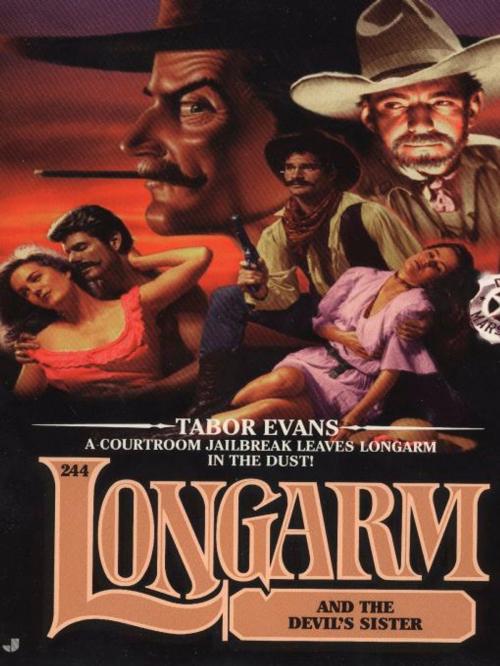 Cover of the book Longarm 244: Longarm and the Devil's Sister by Tabor Evans, Penguin Publishing Group