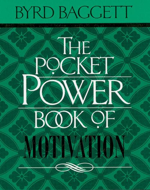 Cover of the book The Pocket Power Book of Motivation by Byrd Baggett, Thomas Nelson