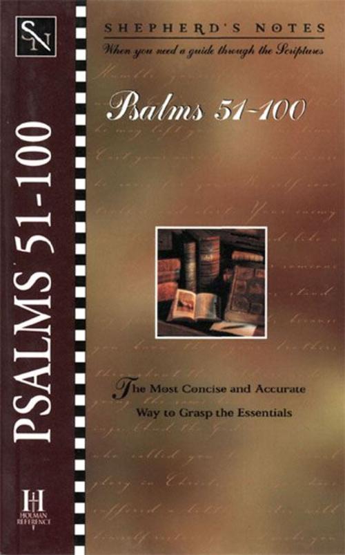 Cover of the book Shepherd's Notes: Psalms 51-100 by Dana Gould, B&H Publishing Group