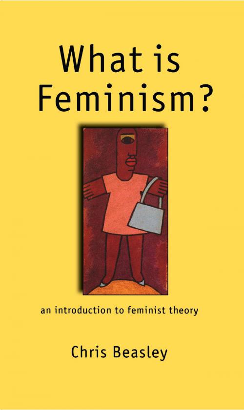 Cover of the book What is Feminism? by Chris Beasley, SAGE Publications