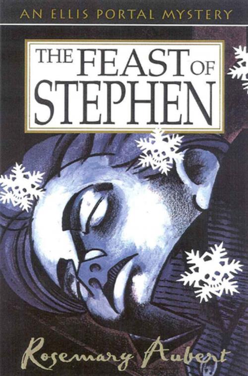 Cover of the book The Feast of Stephen by Rosemary Aubert, Bridgeworks