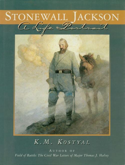 Cover of the book Stonewall Jackson by K. M. Kostyal, Taylor Trade Publishing
