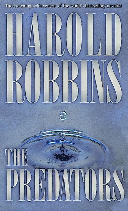 Cover of the book The Predators by Harold Robbins, Tom Doherty Associates