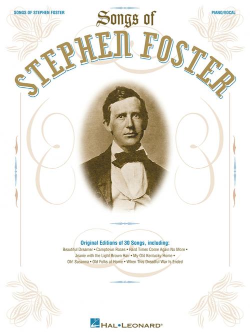 Cover of the book The Songs of Stephen Foster (Songbook) by Stephen Foster, Hal Leonard