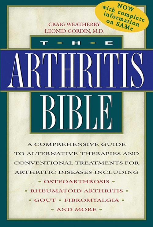 Cover of the book The Arthritis Bible by Craig Weatherby, Leonid Gordin, M.D., Inner Traditions/Bear & Company