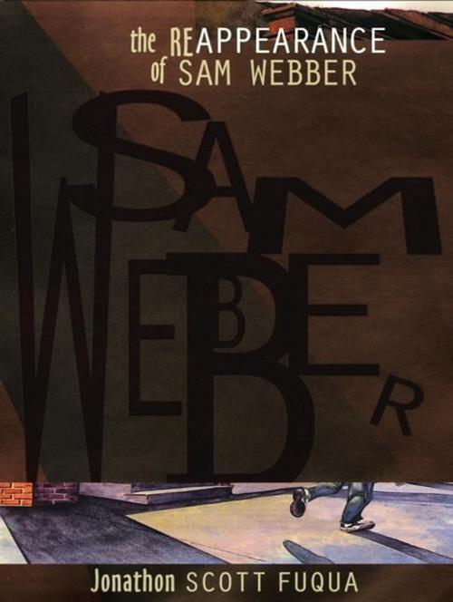 Cover of the book The Reappearance of Sam Webber by J. Scott Fuqua, Bancroft Press