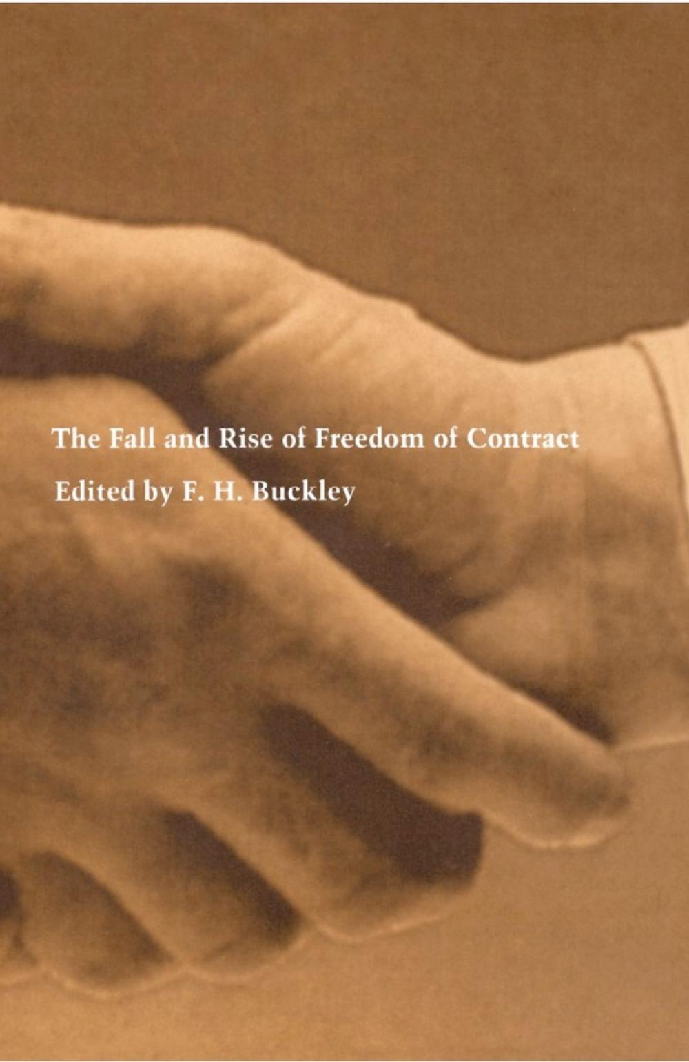 Big bigCover of The Fall and Rise of Freedom of Contract