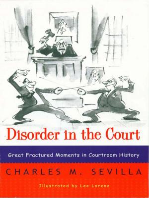 Cover of the book Disorder in the Court: Great Fractured Moments in Courtroom History by Eavan Boland