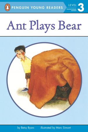 Cover of the book Ant Plays Bear by Dashka Slater