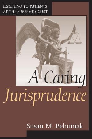 Cover of the book A Caring Jurisprudence by Ronald M. Anglin, Larry E. Morris