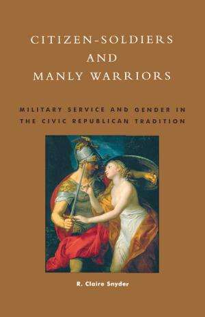 Cover of the book Citizen-Soldiers and Manly Warriors by David B. Allison, editor of Controversial Monuments and Memorials: A Guide for Community Leaders