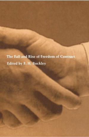 Book cover of The Fall and Rise of Freedom of Contract