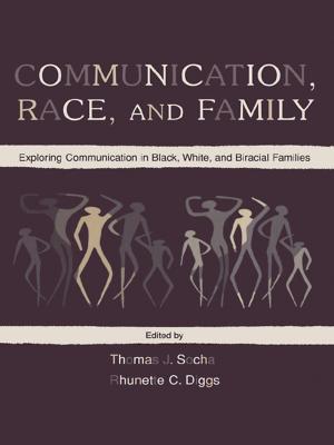 Cover of the book Communication, Race, and Family by Jason Earle, Sharon D. Kruse