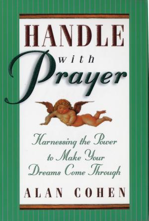 Cover of the book Handle With Prayer by John F. Demartini, Dr.